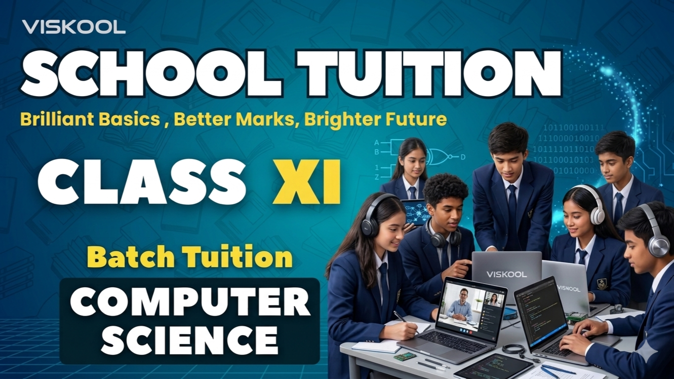Batch Tuition  CLASS  XI Computer Science