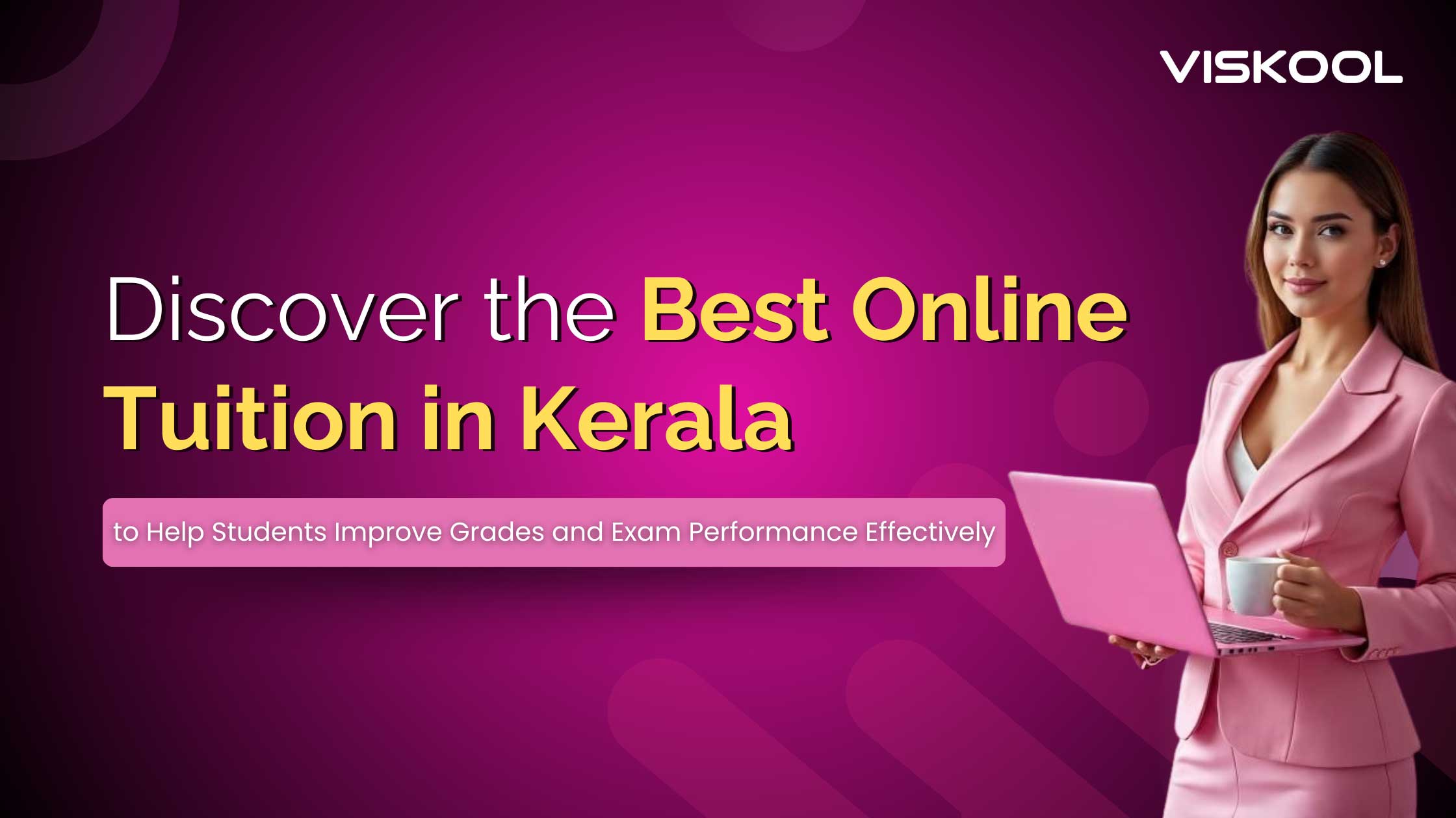 Discover the Best Online Tuition in Kerala to Help Students Improve Grades and Exam Performance Effectively
